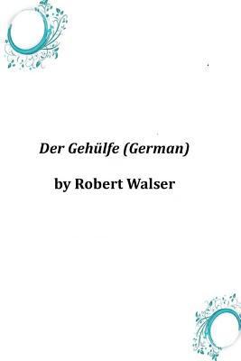 Der Gehulfe (German) [German] 149615441X Book Cover