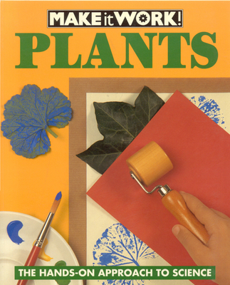Plants (Make It Work! Science) 158728359X Book Cover