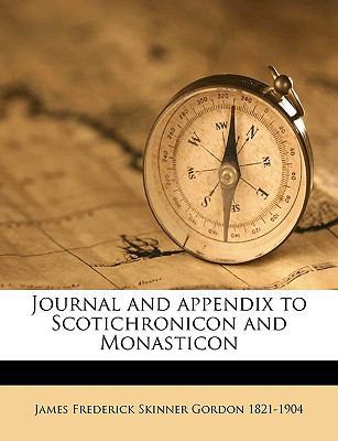 Journal and Appendix to Scotichronicon and Mona... 1175222968 Book Cover