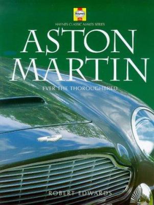 Aston Martin: Ever the Thoroughbred 185960434X Book Cover