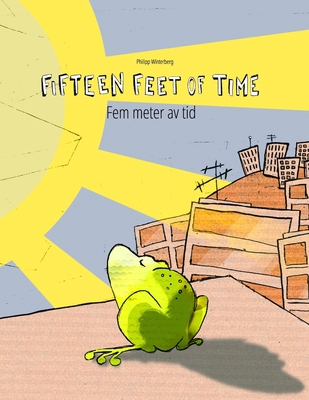 Fifteen Feet of Time/Fem meter av tid: Bilingua... 1540431347 Book Cover