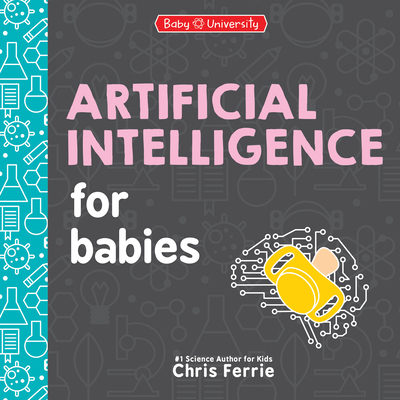 Artificial Intelligence for Babies 1464221456 Book Cover
