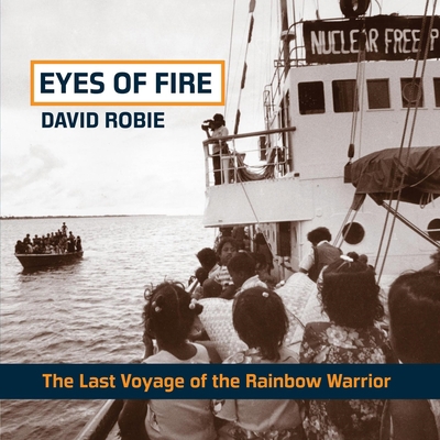 Eyes of Fire: The Last Voyage of the Rainbow Wa... 1877484288 Book Cover