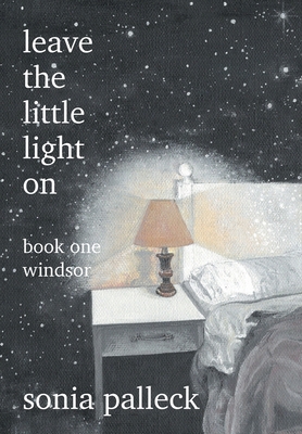 Leave the Little Light On, Book One: Windsor 1039162398 Book Cover