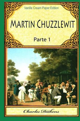 Martin Chuzzlewit Parte 1 1724792415 Book Cover