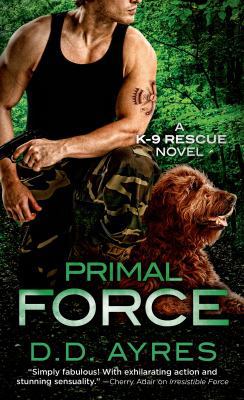 Primal Force: A K-9 Rescue Novel 1250042194 Book Cover