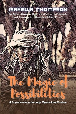 The Magic of Possibilities: A Boy's Journey thr... 8576398656 Book Cover