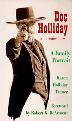 Doc Holliday: A Family Portrait 0806130369 Book Cover