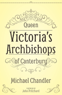 Queen Victoria's Archbishops of Canterbury 1789590566 Book Cover