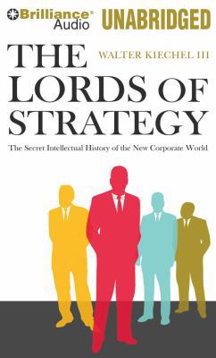 The Lords of Strategy: The Secret Intellectual ... 1441872361 Book Cover