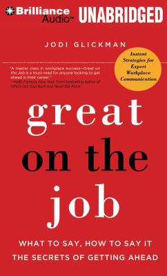 Great on the Job: What to Say, How to Say It: T... 1455864005 Book Cover