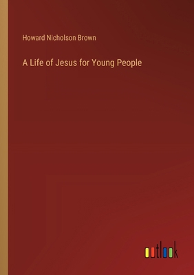 A Life of Jesus for Young People 3385343313 Book Cover