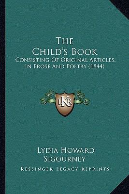 The Child's Book: Consisting Of Original Articl... 1166960668 Book Cover