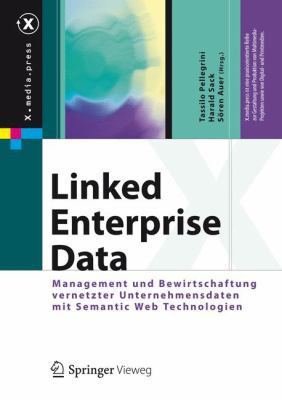 Linked Enterprise Data: Management Und Bewirtsc... [German] 3642302734 Book Cover