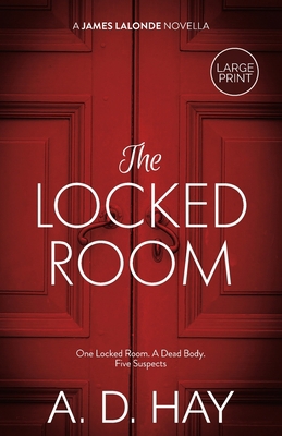 The Locked Room: A James Lalonde Novella [Large Print] 1916609031 Book Cover