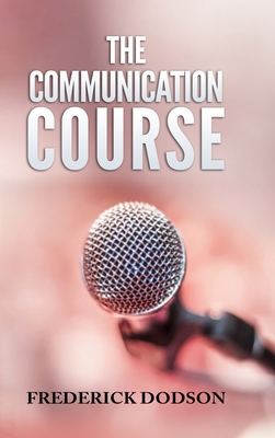 The Communication Course 1008986658 Book Cover