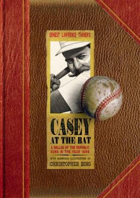 Casey at the Bat: A Ballad of the Republic Sung... 1929766009 Book Cover