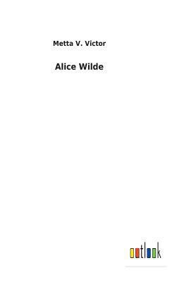 Alice Wilde 3732624412 Book Cover
