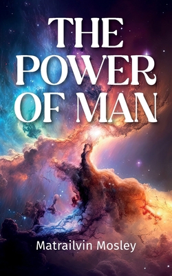The Power Of Man B0D3VFS7H8 Book Cover