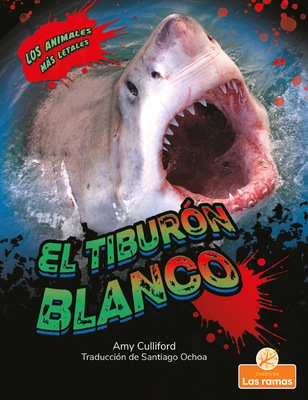 El Tiburón Blanco (Great White Shark) [Spanish] 1039612520 Book Cover