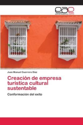 Creación de empresa turística cultural sustentable [Spanish] 6202098325 Book Cover