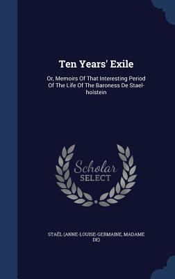 Ten Years' Exile: Or, Memoirs Of That Interesti... 1340142287 Book Cover