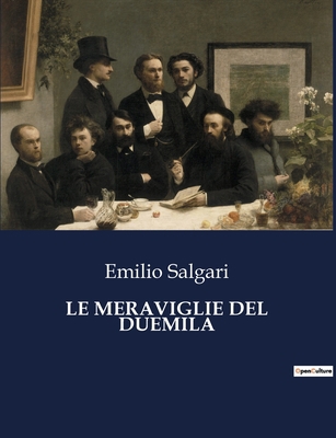 Le Meraviglie del Duemila [Italian] B0CJ8GVS7L Book Cover