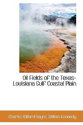 Oil Fields of the Texas-Louisiana Gulf Coastal ... 1103906461 Book Cover