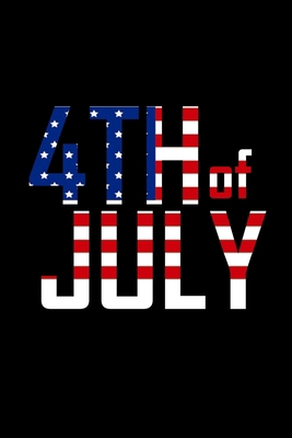 4th of July Flag: 6x9 120 pages blank - Your pe... 1674028490 Book Cover