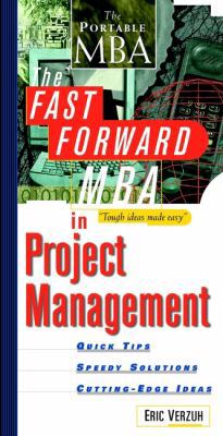 The Fast Forward MBA in Project Management 0471325465 Book Cover
