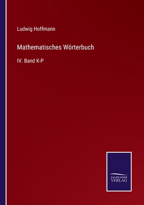 Mathematisches Wörterbuch: IV. Band K-P [German] 3752599227 Book Cover