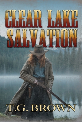 Clear Lake Salvation B0GXRLWQBW Book Cover