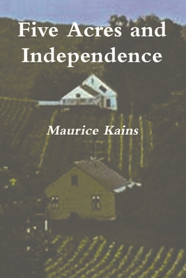 Five Acres and Independence - Original Edition 1774641305 Book Cover