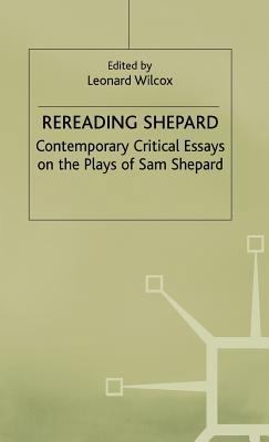 Rereading Shepard: Contemporary Critical Essays... 0333538498 Book Cover