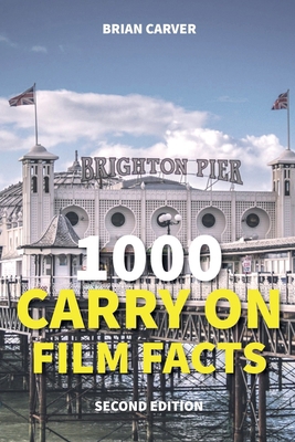 1000 Carry On Film Facts Second Edition B0FBR615XH Book Cover