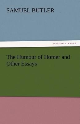 The Humour of Homer and Other Essays 3842445164 Book Cover