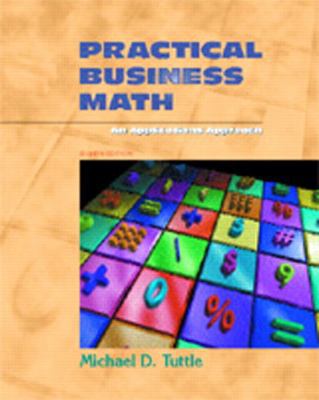 Practical Business Math: An Applications Approach 0130256676 Book Cover