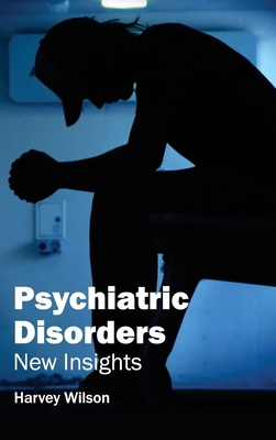 Psychiatric Disorders: New Insights 1632423367 Book Cover