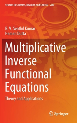 Multiplicative Inverse Functional Equations: Th... 3030453545 Book Cover