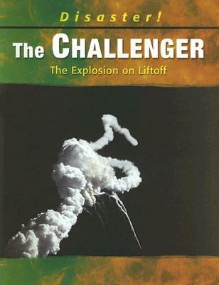 The Challenger: The Explosion on Liftoff 0736833102 Book Cover