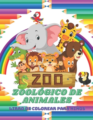 ZOOLÓGICO DE ANIMALES - Libro De Colorear Para ... [Spanish] B08KGQTP4Q Book Cover