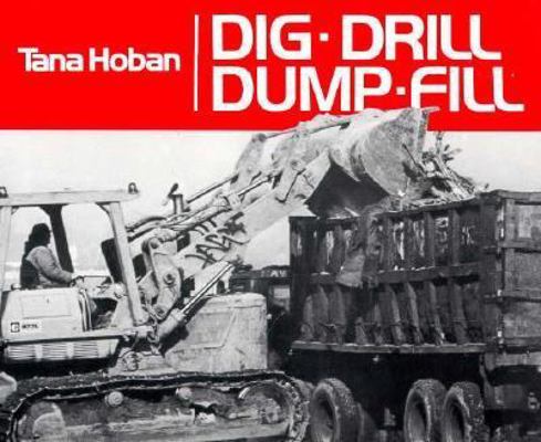 Dig, Drill, Dump, Fill 0688840167 Book Cover