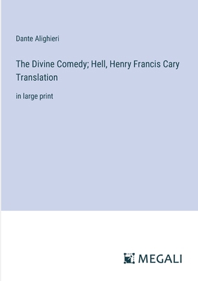 The Divine Comedy; Hell, Henry Francis Cary Tra... 3387321449 Book Cover