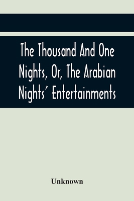 The Thousand And One Nights, Or, The Arabian Ni... 9354445128 Book Cover
