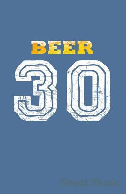 Beer 30 Sheet Music 1090163487 Book Cover