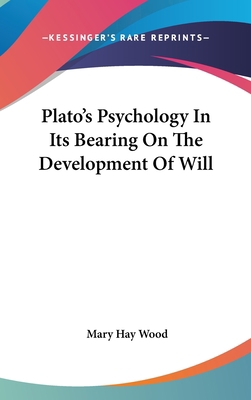 Plato's Psychology In Its Bearing On The Develo... 0548351252 Book Cover