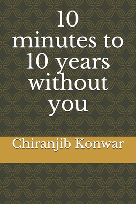 10 minutes to 10 years without you B08CPBJXRP Book Cover