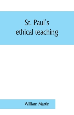 St. Paul's ethical teaching 9353860970 Book Cover