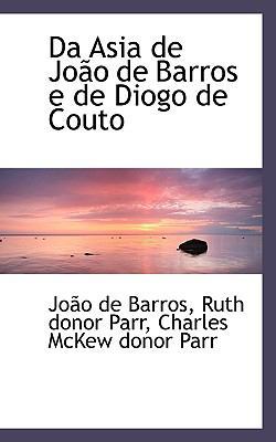 Da Asia de Joao de Barros E de Diogo de Couto 1116881217 Book Cover