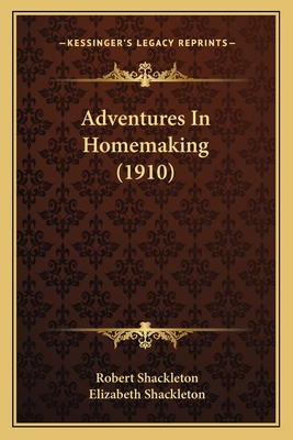Adventures In Homemaking (1910) 116413258X Book Cover